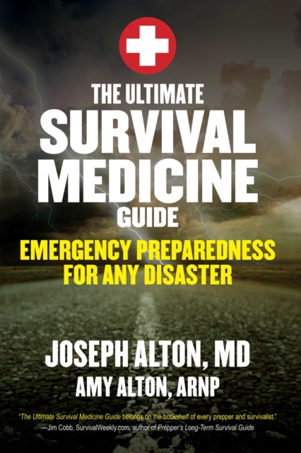 The Ultimate Survival Medicine Guide : Emergency Preparedness for ANY Disaster, EPUB eBook