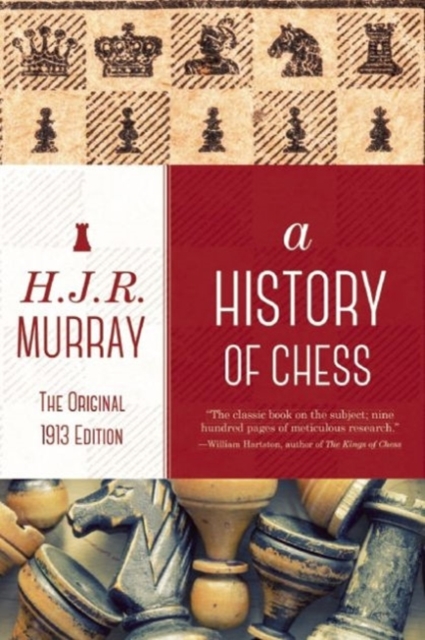 A History of Chess : The Original 1913 Edition, Paperback / softback Book