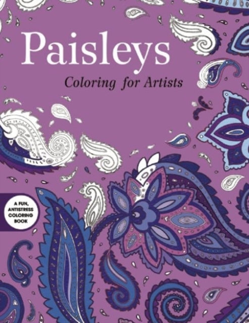 Paisleys: Coloring for Artists, Paperback / softback Book