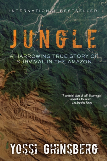 Jungle : A Harrowing True Story of Survival in the Amazon, EPUB eBook