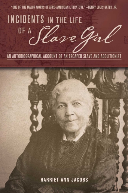 Incidents in the Life of a Slave Girl : An Autobiographical Account of an Escaped Slave and Abolitionist, EPUB eBook