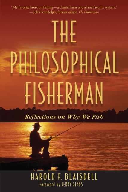 The Philosophical Fisherman : Reflections on Why We Fish, EPUB eBook
