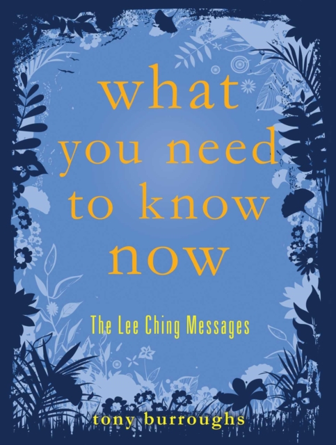 What You Need to Know Now : The Lee Ching Messages, EPUB eBook