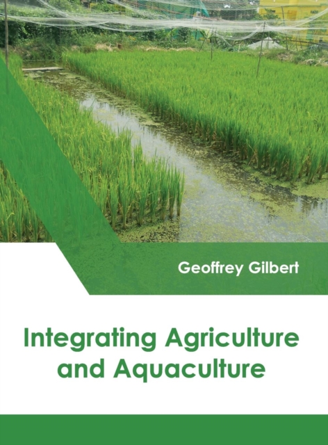 Integrating Agriculture and Aquaculture, Hardback Book
