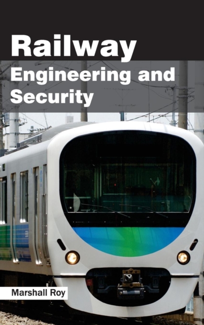 Railway Engineering and Security, Hardback Book