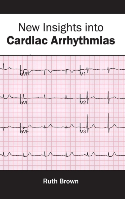 New Insights Into Cardiac Arrhythmias, Hardback Book