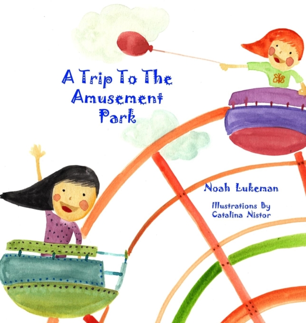 A Trip to the Amusement Park, Hardback Book