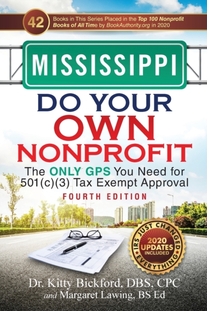 Mississippi Do Your Own Nonprofit : The Only GPS You Need for 501c3 Tax Exempt Approval, Paperback / softback Book