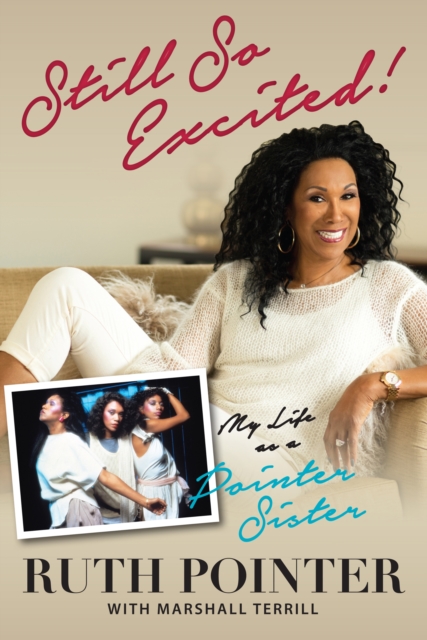 Still So Excited! : My Life as a Pointer Sister, EPUB eBook
