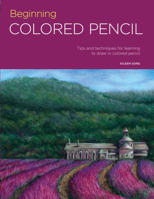Portfolio: Beginning Colored Pencil : Tips and techniques for learning to draw in colored pencil Volume 6, Paperback / softback Book