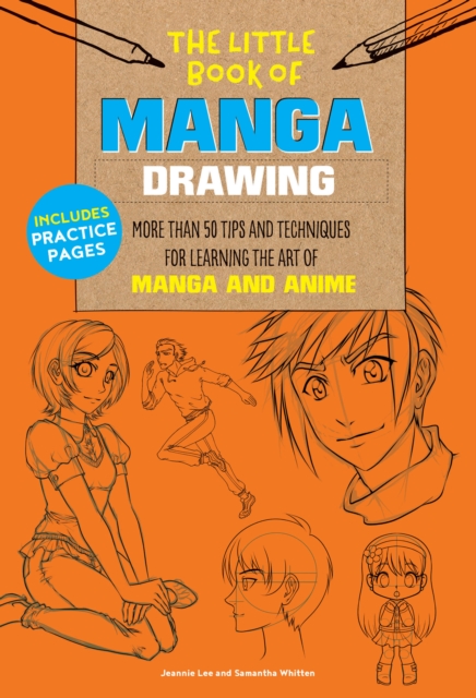 The Little Book of Manga Drawing : More than 50 tips and techniques for learning the art of manga and anime Volume 3, Paperback / softback Book