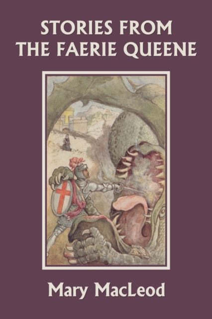 Stories from the Faerie Queene (Yesterday's Classics), Paperback / softback Book