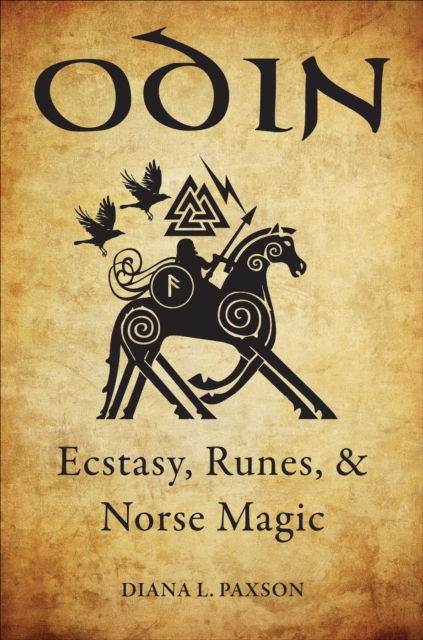 Odin : Ecstasy, Runes, & Norse Magic, EPUB eBook