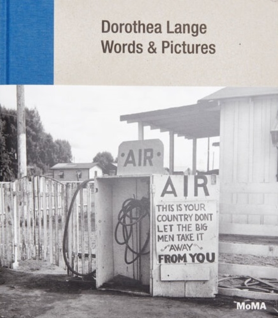 Dorothea Lange: Words + Pictures, Hardback Book