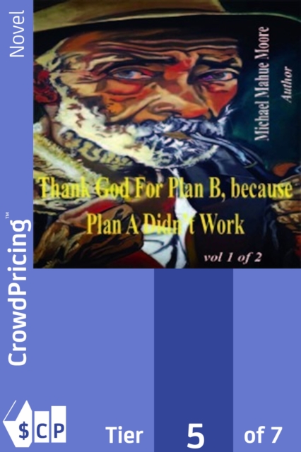 Thank God For Plan B, because Plan A didn't Work Vol 1, EPUB eBook