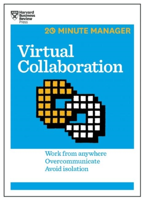 Virtual Collaboration (HBR 20-Minute Manager Series), Paperback / softback Book