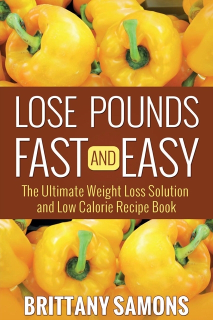 Lose Pounds Fast and Easy, Paperback / softback Book