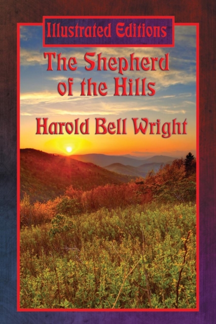 The Shepherd of the Hills (Illustrated Edition), Paperback / softback Book