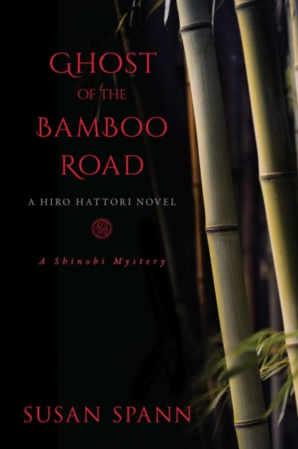 Ghost of the Bamboo Road : A Hiro Hattori Novel, EPUB eBook