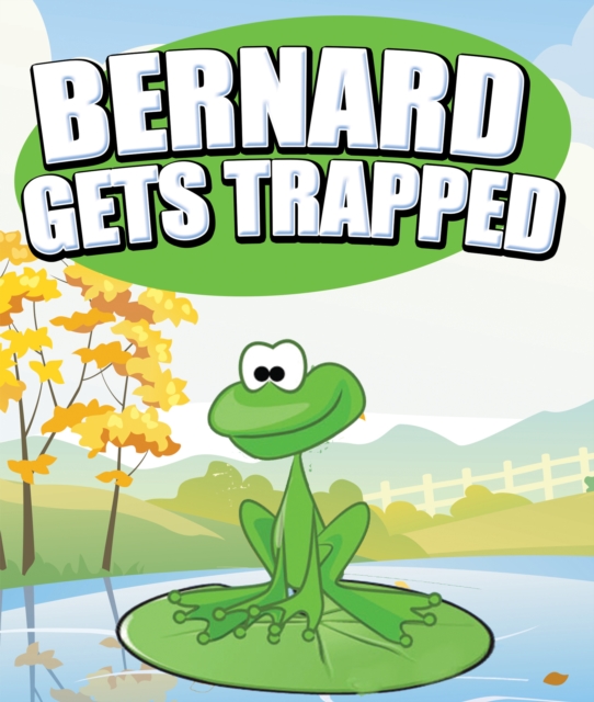Bernard Gets Trapped, Paperback / softback Book