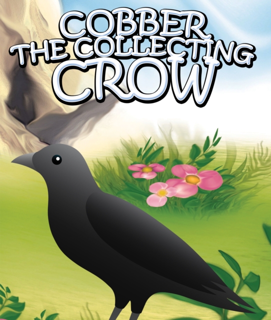 Cobber the Collecting Crow, Paperback / softback Book