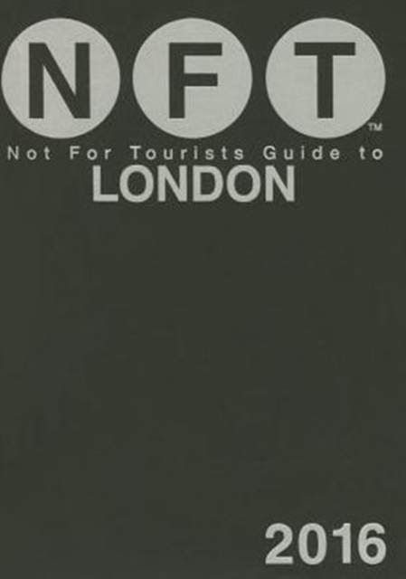 Not For Tourists Guide to London 2016, Paperback / softback Book