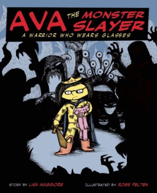 Ava the Monster Slayer, Hardback Book