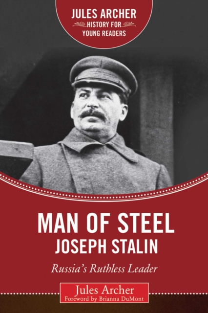 Man of Steel: Joseph Stalin : Russia's Ruthless Ruler, Hardback Book