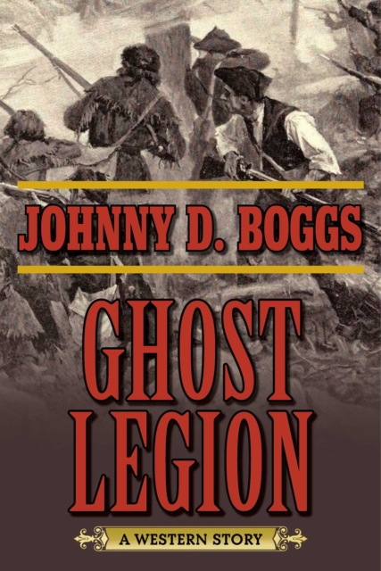 Ghost Legion : A Western Story, EPUB eBook