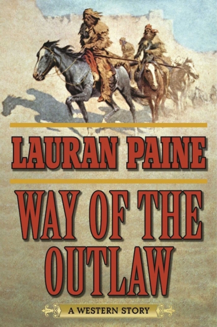 Way of the Outlaw : A Western Story, EPUB eBook