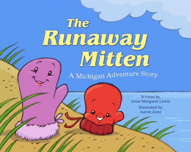 The Runaway Mitten : A Michigan Adventure Story, EPUB eBook