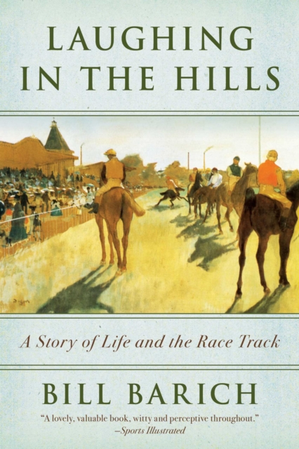Laughing in the Hills : A Season at the Racetrack, EPUB eBook