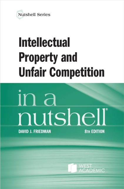 Intellectual Property and Unfair Competition in a Nutshell, Paperback / softback Book
