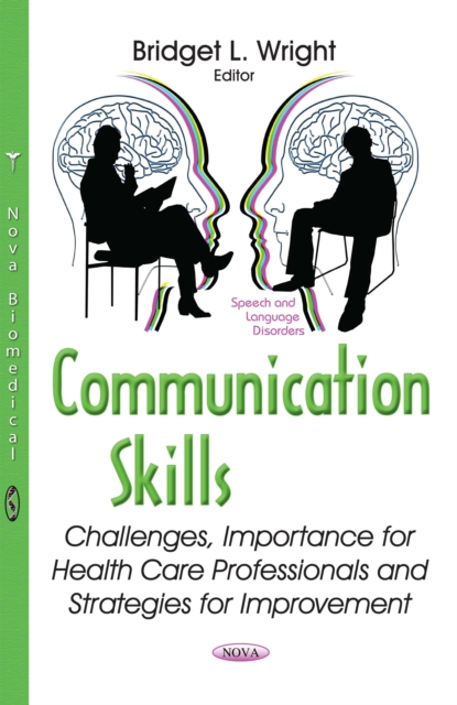 Communication Skills : Challenges, Importance for Health Care Professionals and Strategies for Improvement, PDF eBook