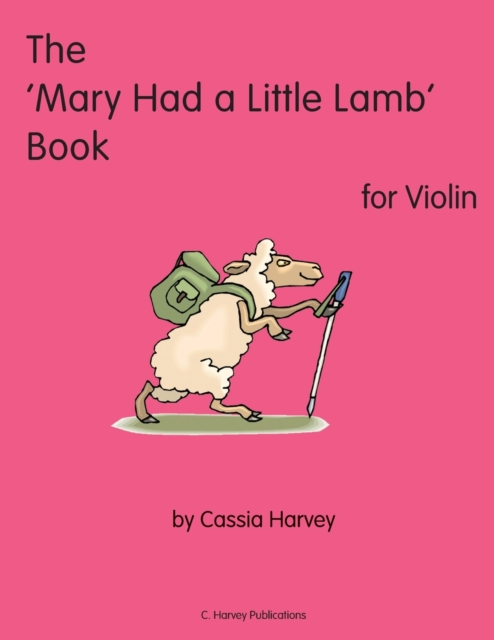The 'Mary Had a Little Lamb' Book for Violin, Paperback / softback Book