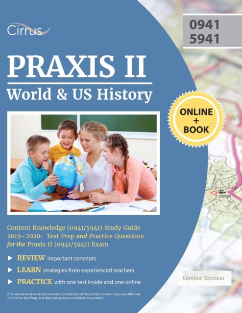 Praxis II World and US History Content Knowledge (0941/5941) Study Guide 2019-2020 : Test Prep and Practice Questions for the Praxis II (0941/5941) Exam, Paperback / softback Book