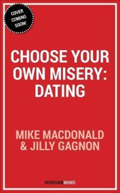 Choose Your Own Misery: Dating : Dating, Paperback / softback Book