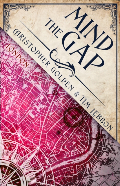 Mind the Gap : A Novel of the Hidden Cities, Paperback / softback Book