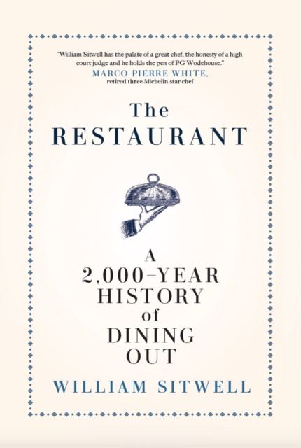 The Restaurant : A 2,000-Year History of Dining Out, EPUB eBook