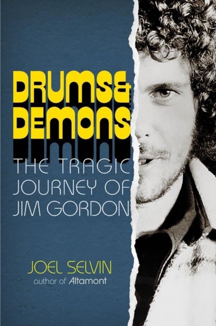 Mad Rhythm : The Tragic Journey of Jim Gordon, Rock’s Greatest Drummer of All Time, Hardback Book