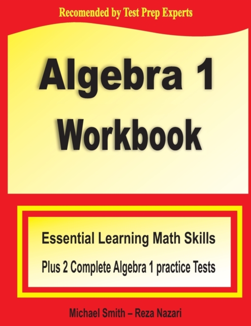 Algebra 1 Workbook : Essential Learning Math Skills Plus Two Algebra 1 Practice Tests, Paperback / softback Book
