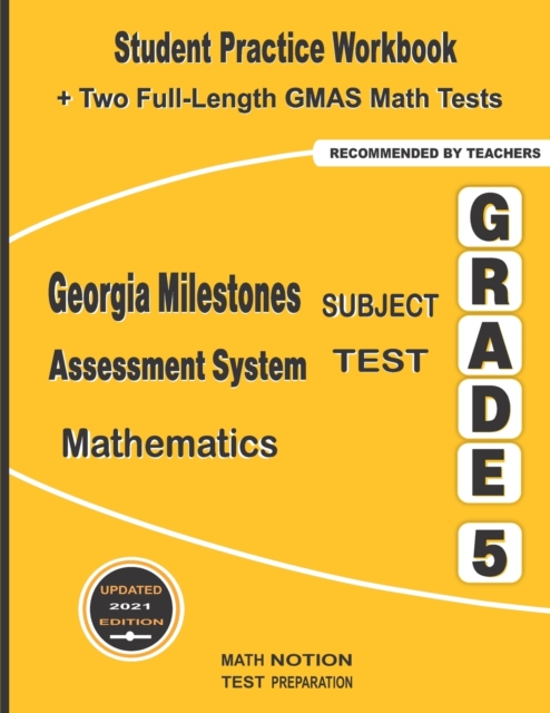 Georgia Milestones Assessment System Subject Test Mathematics Grade 5 : Student Practice Workbook + Two Full-Length GMAS Math Tests, Paperback / softback Book