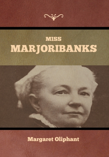 Miss Marjoribanks, Hardback Book