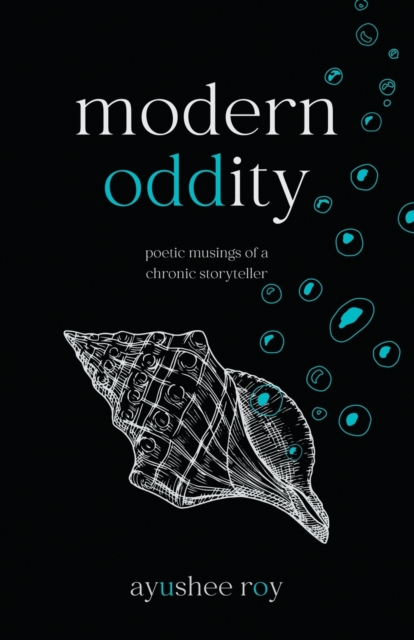 Modern Oddity : Poetic Musings of a Chronic Storyteller, Paperback / softback Book