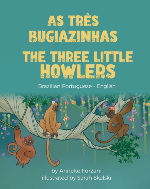 The Three Little Howlers (Brazilian Portuguese-English) : As Tres Bugiazinhas, Paperback / softback Book