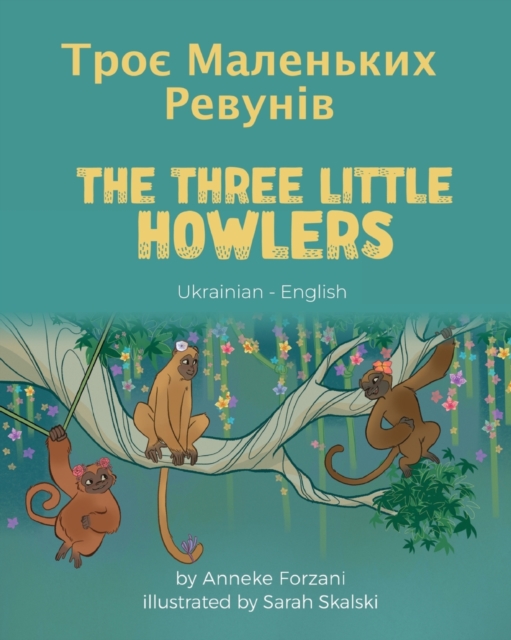 The Three Little Howlers (Ukrainian-English) : &#1058;&#1088;&#1086;&#1108; &#1052;&#1072;&#1083;&#1077;&#1085;&#1100;&#1082;&#1080;&#1093; &#1056;&#1077;&#1074;&#1091;&#1085;&#1110;&#1074;, Paperback / softback Book