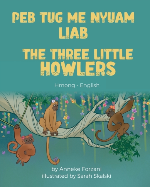 The Three Little Howlers (Hmong-English) : Peb Tug Me Nyuam Liab, Paperback / softback Book