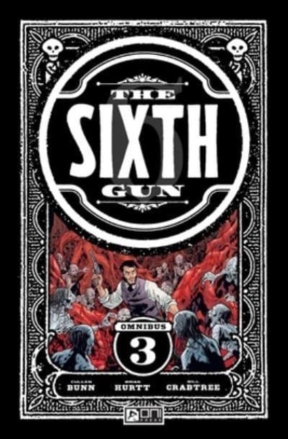 Sixth Gun Omnibus : Vol 3, Paperback / softback Book