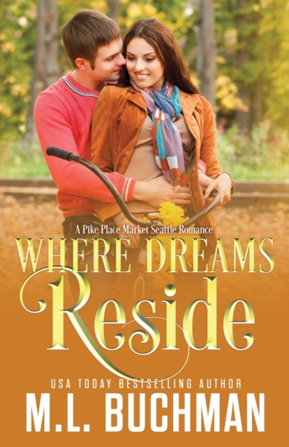 Where Dreams Reside : a Pike Place Market Seattle romance, Paperback / softback Book