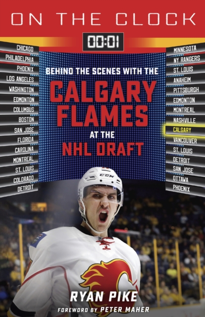 On the Clock: Calgary Flames : Behind the Scenes with the Calgary Flames at the NHL Draft, Paperback / softback Book